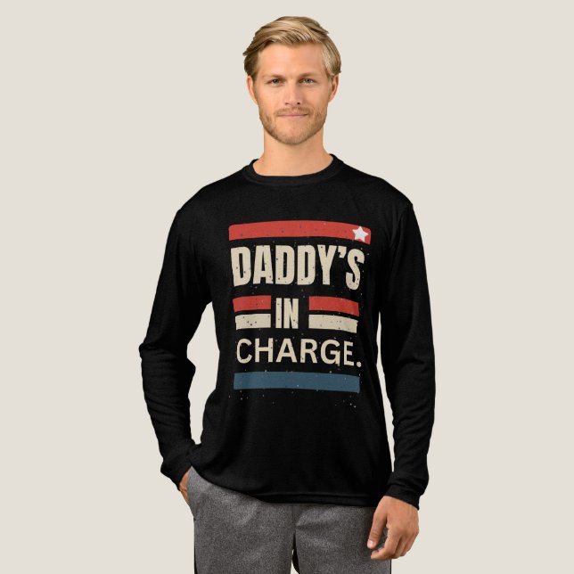 En Tri-matière The Best “Daddy” T-Shirt Sayings Daddy's In Charge (Recto complet)