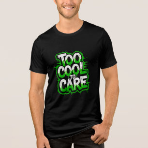 En Tri-matière Trop Cool Pour Se Soucier — T-shirt À Typographie