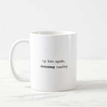 Encore debout tard | Mug humouristique sur la lect