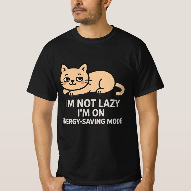 Energy Saving Mode Cat Funny Lazy Humor T-Shirt (Devant)