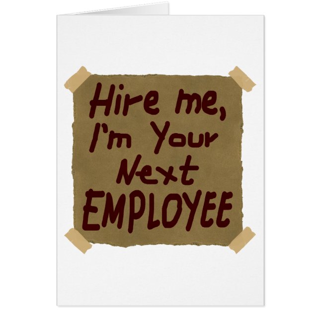 Engagez-moi, je suis votre prochain employé (Devant)