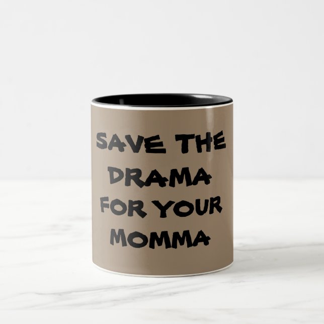 ENREGISTREZ DRAMA POUR VOTRE MAMA Mug (Centre)