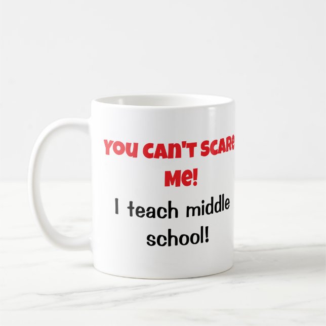Enseignants vous ne pouvez pas me faire peur Mug c (Gauche)