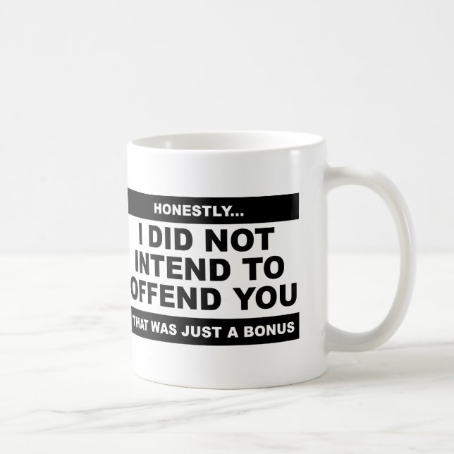 Entend offenser la Mug Drôle (Droite)