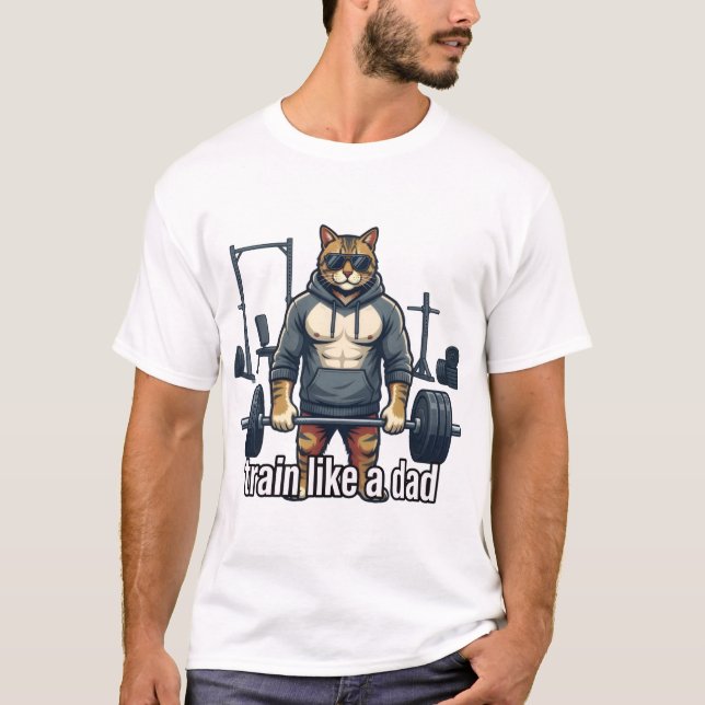 Entraînez-vous comme un papa - T-shirt drôle de ch (Devant)