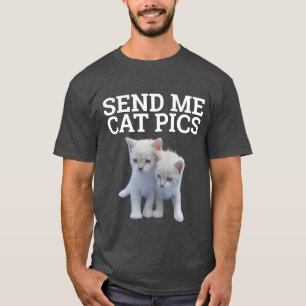 ENVOIE-MOI DES PHOTOS DE CHAT, T-shirts drôles de