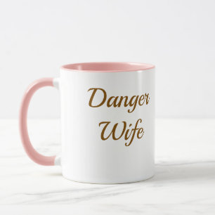 Épouse Dangereuse Mug Café Drôle - Cadeau d'annive