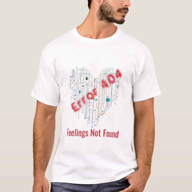 Erreur 404 : Sentiments non trouvés T-shirt (Devant)