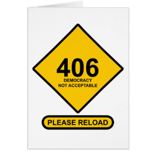 Erreur 406 : Démocratie non acceptable