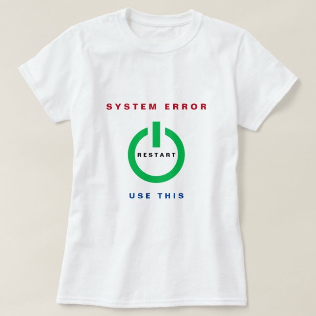 Erreur système Réinitialiser la T-Shirt (Design devant)