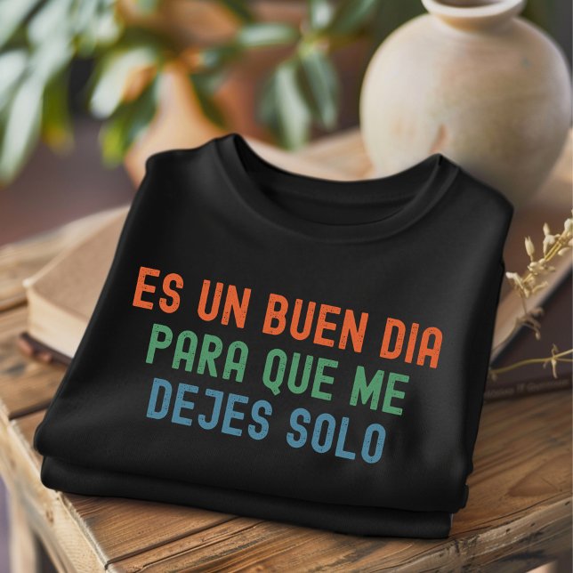 Es Un Buen Dia Dérangé Funny T-Shirt Espagnol (Créateur téléchargé)