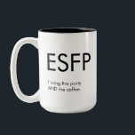 ESFP Apporter le cadeau de la Mug parti<br><div class="desc">Drôle cadeau ESFP avec : ESFP - J'apporte la fête ET le café. Customisez le texte à votre goût ! Fait un grand cadeau pour les ESFP dans votre vie.</div>