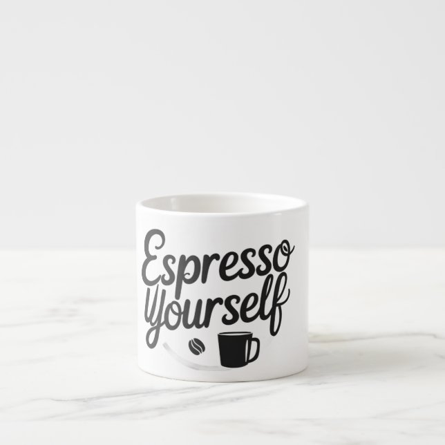 Espresso Yourself – Funny Coffee Mug for Caffeine  (Devant)