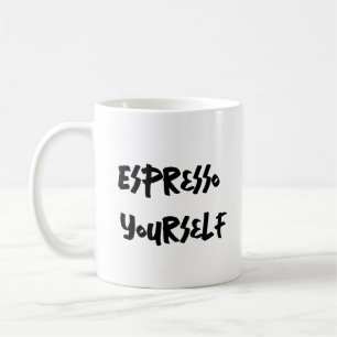 Espresso Yourself - Humour café Mug