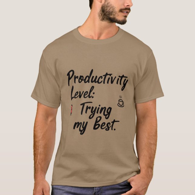 Essayer mon meilleur - Drôle T-Shirt Motivationnel (Devant)