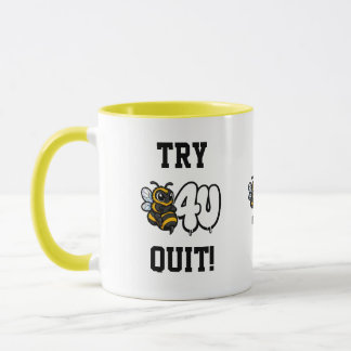 Essayez avant d'abandonner ! Mug