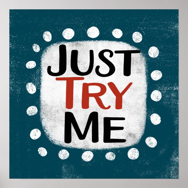 Essayez-moi juste Poster Wall Art (Devant)