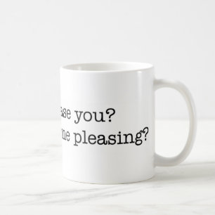 Est-ce que je vous satisfais ? tasse