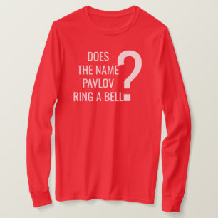 Est-Ce Que Le Nom Pavlov Bague Un T-Shirt Bell