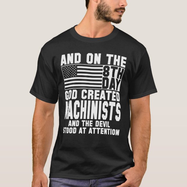 ET LE 8E JOUR, DIEU CRÉAIT DES machinistes T-Shirt (Devant)