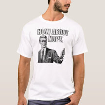 Et pourquoi pas Non T-Shirt drôle avant arrière