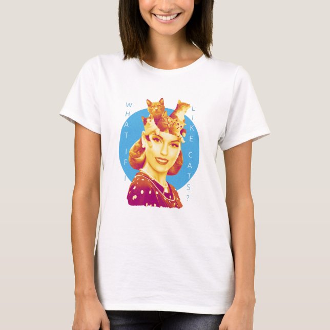 Et si j'aime les chats ? T-shirt (Devant)