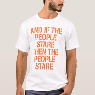ET SI le T-shirt de REGARD FIXE de PERSONNES
