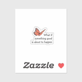 Et si quelque chose de bon Sticker