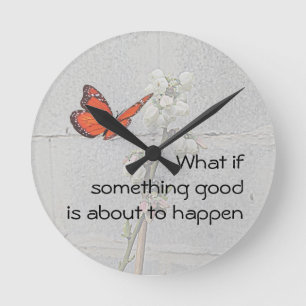 Et si quelque chose d'une bonne horloge ronde