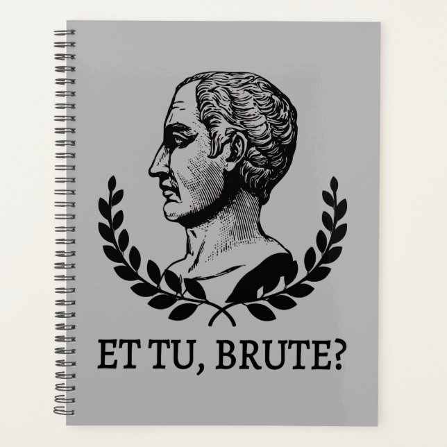 Et Tu, Brute ? Citation de Jules César de Shakespe (Devant)