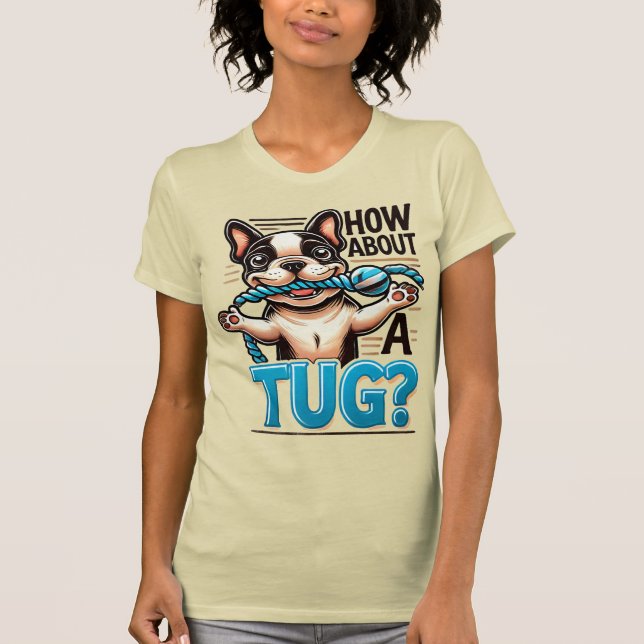Et Un Tug - T-Shirt French Bulldog (Devant)