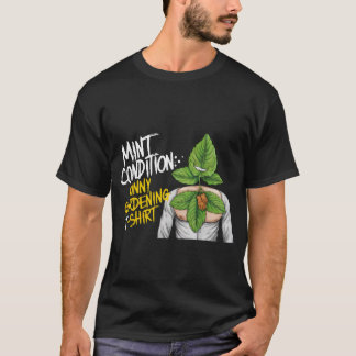 "État de la menthe : Drôle T-shirt de jardinage"