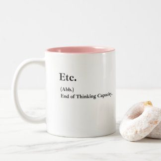 Etc. Fin de la capacité de penser - Drôle café Mug
