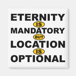 Éternité Emplacement obligatoire Aimant frigo en o