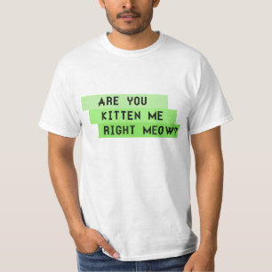 ÊTES-VOUS CHATON JE BON MEOW ? T-shirt