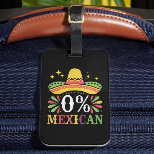 Étiquette À Bagage 0% Mexicain Zéro Pour Cent Drôle Cinco De Mayo