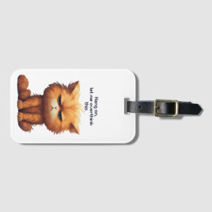 Étiquette À Bagage Accroche-toi, laisse-moi oublier ce chat.