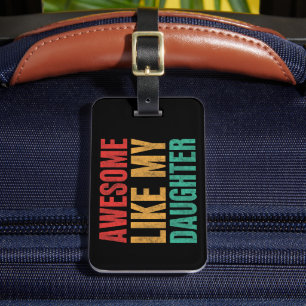 Étiquette À Bagage Awesome Comme Ma Fille Drôle Fête des pères Cadeau