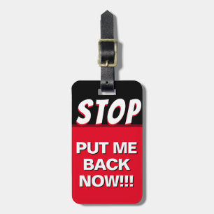 Étiquette À Bagage Balise de bagage Stop Put Me Back Now