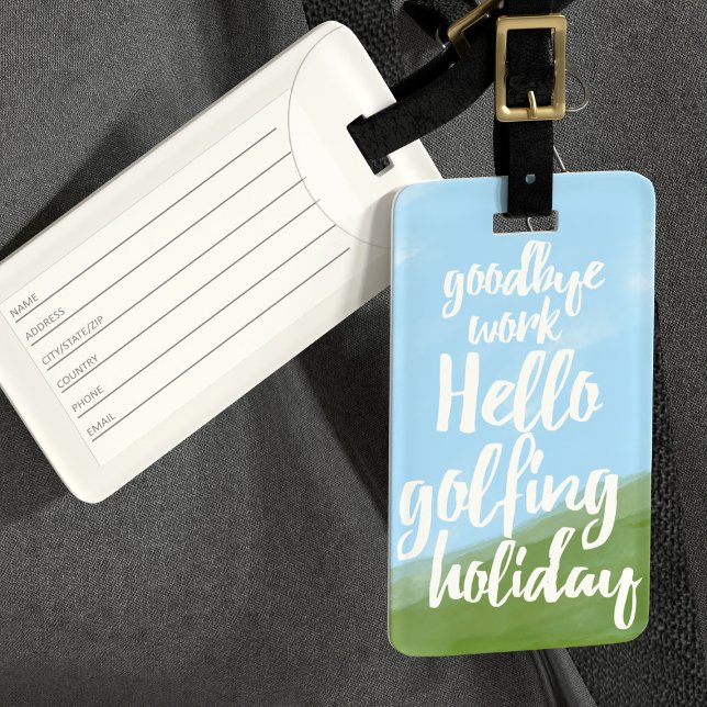 Étiquette À Bagage Balise pour les golfeurs amusant (Goodbye Work - Hello Golfing Holiday! Fun luggage tag to attach to your golf bag)