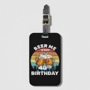 Étiquette À Bagage Bière pour moi, c'est mon 40e anniversaire