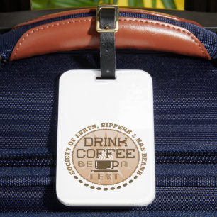 Étiquette À Bagage Boire Du Café - Be A Lert