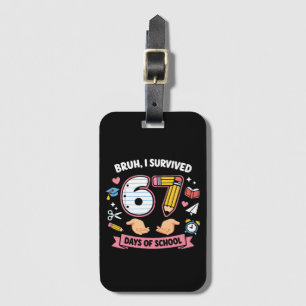 Étiquette À Bagage Bruh j'ai survécu 67 jours d'école