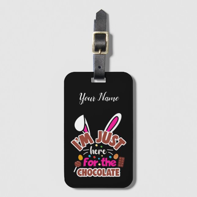 Étiquette À Bagage Bunny de Pâques Je suis juste ici pour le chocolat (Devant Vertical)