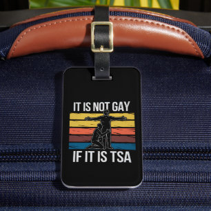 Étiquette À Bagage Ce N'Est Pas Gay S'Il S'Agit De TSA Security LGBTQ