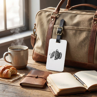 Étiquette À Bagage C'est Toujours l'Heure du Café