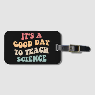 Étiquette À Bagage C'est un bon jour pour enseigner les sciences II