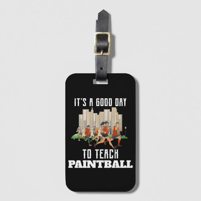 Étiquette À Bagage C'est une bonne journée pour apprendre le Paintbal (Devant Vertical)