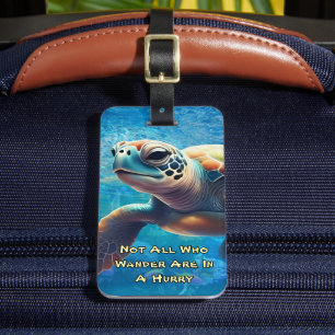 Étiquette À Bagage Chill Sea Turtle Pas tous ceux qui se baladent son