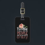 Étiquette À Bagage Citation d'amitié Cool Crazy Meilleurs amis<br><div class="desc">L'amitié, c'est trouver des gens qui sont votre genre de fous. Design drôle et humoristique pour vos meilleurs amis qui ne posent jamais de questions quand il s'agit de faire quelque chose de stupide. Cette marchandise de typographie cool est idéale pour la Fête de l'Amitié. Parfait pour symboliser les buts...</div>